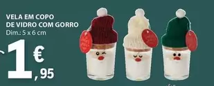 Oferta de .Com - Vela Em Copo De Vidro Com Gorro por 1,95€ em E.Leclerc