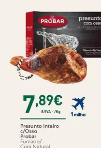 Oferta de Probar - Presunto Inteiro C/Osso por 7,89€ em Recheio