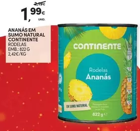 Oferta de Continente - Ananas Em Sumo Natural por 1,99€ em Continente