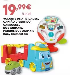 Oferta de Clementoni - Baby Volante De Atividades, Camião Divertido, Carrossel Dos Animais, Parque Dos Animais  por 19,99€ em Intermarché