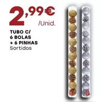 Oferta de Tubo C/ 6 Bolas + 6 Pinhas por 2,99€ em Intermarché