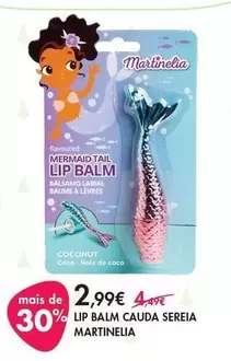 Oferta de Sereia - Lip Balm Cauda Sereia por 2,99€ em Pingo Doce