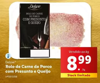 Oferta de Deluxe - Rolo De Carne De Porco Com Presunto E Queijo por 8,99€ em Lidl