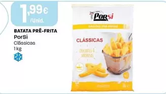 Oferta de Porsi - Batata Pré-frita por 1,99€ em Intermarché