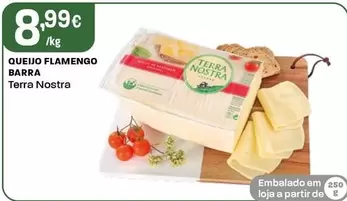 Oferta de Terra Nostra - Queijo Flamengo Barra por 8,99€ em Intermarché