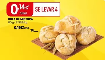 Oferta de Bola De Mistura por 0,19€ em Intermarché