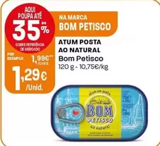 Oferta de Bom Petisco - Atum Posta Ao Natural por 1,29€ em Intermarché