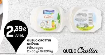 Oferta de Páturages - Queijo Crottin Chèvre  por 2,39€ em Intermarché