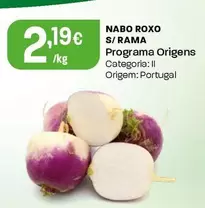 Oferta de Programa Origens - Nabo Roxo S/ Rama por 2,19€ em Intermarché