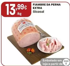 Oferta de Sicasal - Fiambre Da Perna Extra por 13,99€ em Intermarché