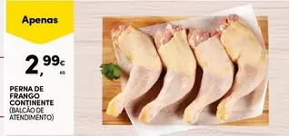 Oferta de Continente - Perna De Frango por 2,99€ em Continente