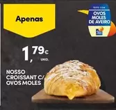 Oferta de Nosso Croissant C/ Ovos Moles por 1,79€ em Continente