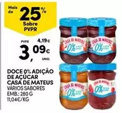 Oferta de Casa de Mateus - Doce 0% Adicao De Acucar por 3,09€ em Continente