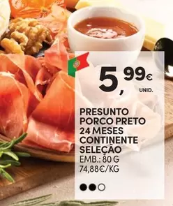 Oferta de Continente - Presunto Porco Preto 24 Meses  Seleção por 5,99€ em Continente