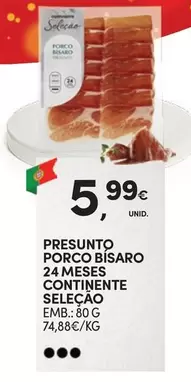 Oferta de Continente - Presunto Porco Bisaro 24 Meses por 5,99€ em Continente