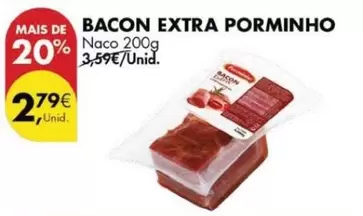 Oferta de Porminho - Bacon Extra por 2,79€ em Pingo Doce