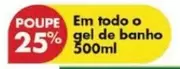 Oferta de Em Todo O Gel De Banhoem Pingo Doce