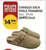 Oferta de Valor - Chinelos Soca Fivela Tom&rose por 14,99€ em Pingo Doce