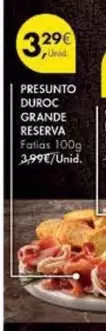 Oferta de Presunto Duroc Grande Reserva por 3,29€ em Pingo Doce