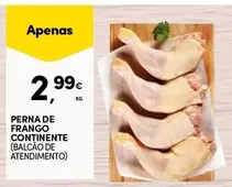 Oferta de Continente - Perna De Frango por 2,99€ em Continente Bom dia