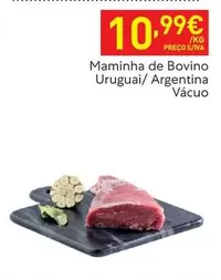 Oferta de Maminha De Bovino Uruguai/Argentina Vácuo por 10,99€ em Recheio