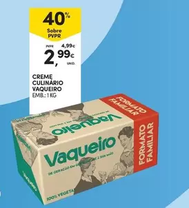 Oferta de Vaqueiro - Creme Culinario por 2,99€ em Continente