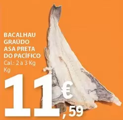 Oferta de A+ - Bacalhau Graudo Asa Preta Do Pacifico por 11,59€ em E.Leclerc