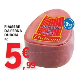 Oferta de Fiambre Da Perna por 5,99€ em E.Leclerc