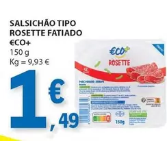 Oferta de Eco+ - Salsichão Tipo Rosette Fatiado por 1,49€ em E.Leclerc