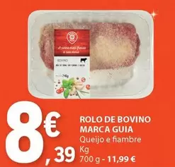 Oferta de Marca Guia - Rolo De Bovino Marca Gaia por 8,39€ em E.Leclerc