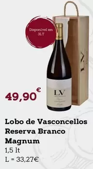 Oferta de Magnum - Lobo De Vasconcellos Reserva Branco por 49,9€ em E.Leclerc