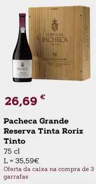 Oferta de Pacheca -  Grande Reserva Tinta Roriz Tinto por 26,69€ em E.Leclerc