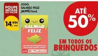 Oferta de Jogo Salmão Feliz por 14,99€ em Pingo Doce