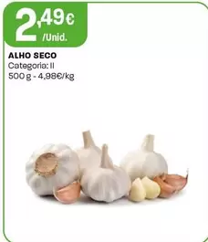 Oferta de Alho Seco por 2,49€ em Intermarché