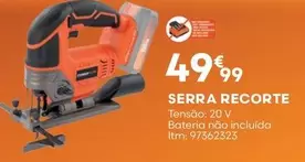 Oferta de Serra Recorte por 49,99€ em Bricomarché