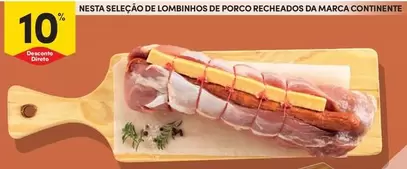 Oferta de Continente - Lombinhos De Porco Recheados Da Marcaem Continente