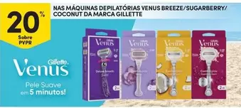 Oferta de Gillette - Nas Máquinas Depilatórias Venus Breeze/Sugarberry/Coconut Da Marcaem Continente