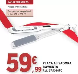 Oferta de Rowenta - Placa Alisadora por 59,99€ em E.Leclerc