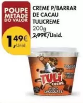 Oferta de Tulicreme - Creme P/Barrar De Cacau por 1,49€ em Pingo Doce