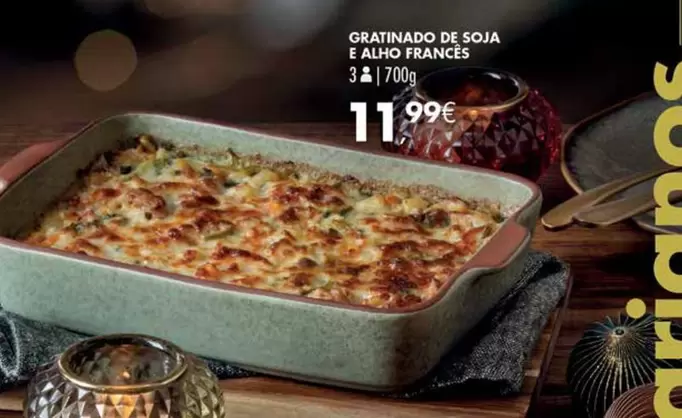 Oferta de Gratinado De Soja E Alho Frances por 11,99€ em Pingo Doce