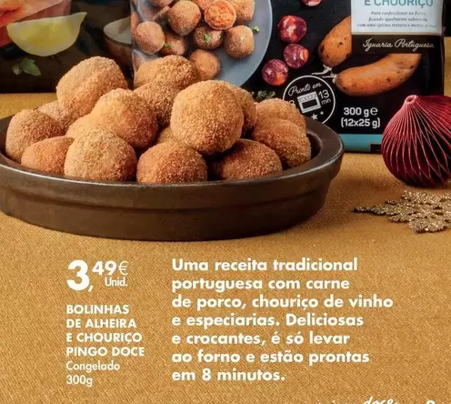 Oferta de Pronto - Bolinhas De Alheira E Chouriço por 3,49€ em Pingo Doce