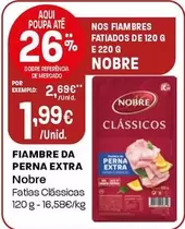 Oferta de Nobre - Fiambre Da Perna Extra por 1,99€ em Intermarché