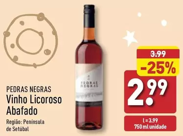 Oferta de Pedras Negras - Vinho Licoroso Abafado por 2,99€ em Aldi