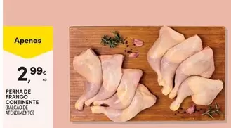 Oferta de Continente - Perna De Frango por 2,99€ em Continente