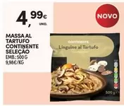 Oferta de Continente - Massa Al Tartufo  Selecao por 4,99€ em Continente