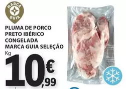 Oferta de Marca Guia - Pluma De Porco Preto Iberico Congelada  Selecao por 10,99€ em E.Leclerc