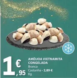 Oferta de Ameijoa Vietnamita Congelada por 1,95€ em E.Leclerc