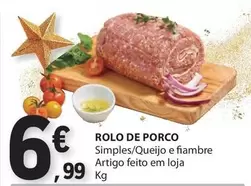 Oferta de Rolo De Porco por 6,99€ em E.Leclerc