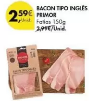 Oferta de Primor - Bacon Tipo Inglés por 2,59€ em Pingo Doce