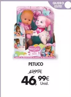 Oferta de Nenuco - Petuca por 46,99€ em Pingo Doce